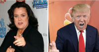 Rosie O'Donnell and Donald Trump